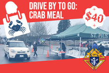 Load image into Gallery viewer, Drive By To GO: Crab Dinner
